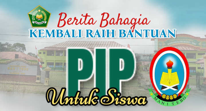 Berita Bahagia: MAN 1 Tebo Kembali Raih Bantuan PIP untuk Siswa
