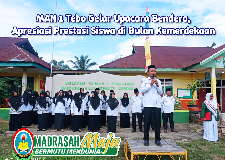 MAN 1 Tebo Gelar Upacara Bendera, Apresiasi Prestasi Siswa di Bulan Kemerdekaan