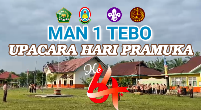 MAN 1 Tebo Gelar Upacara Hari Pramuka ke-64, Tegaskan Semangat Kolaborasi.