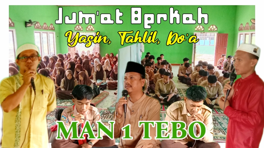 Jum'at Berkah di MAN 1 TEBO: Rutinitas Yasinan, Tahlil, Do'a, dan Pembinaan Karakter Siswa